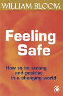 Feeling Safe : How to be strong and positive in a changing world-9780749923716