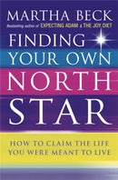 Finding Your Own North Star : How to claim the life you were meant to live-9780749924010
