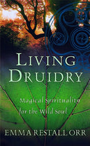 Living Druidry : Magical spirituality for the wild soul-9780749924973