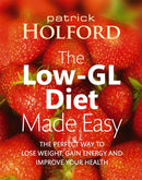 The Low-GL Diet Made Easy : the perfect way to lose weight, gain energy and improve your health-9780749927141