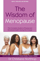 The Wisdom Of Menopause : The complete guide to physical and emotional health during the change-9780749927370