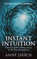 Instant Intuition : A psychic's guide to finding answers to life's important questions-9780749929213