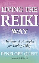 Living The Reiki Way : Traditional principles for living today-9780749929336