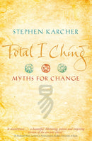 Total I Ching : Myths for Change-9780749939809