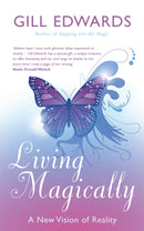 Living Magically : A new vision of reality-9780749939984