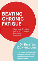 Beating Chronic Fatigue : Your step-by-step guide to complete recovery-9780749940935
