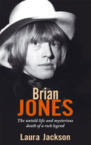 Brian Jones : The untold life and mysterious death of a rock legend-9780749941536