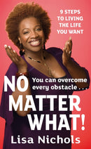 No Matter What! : 9 Steps to Living the Life You Love-9780749942540