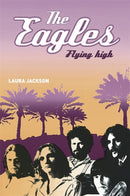 The Eagles : Flying high-9780749951139