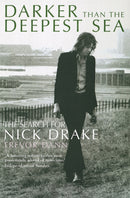 Darker Than The Deepest Sea : The Search for Nick Drake-9780749951337