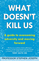 What Doesn''t Kill Us