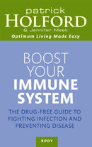Boost Your Immune System : The drug-free guide to fighting infection and preventing disease-9780749953348