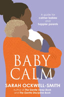 BabyCalm : A Guide for Calmer Babies and Happier Parents-9780749958282