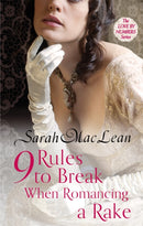 Nine Rules to Break When Romancing a Rake : Number 1 in series-9780749959661