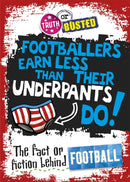 Truth or Busted: The Fact or Fiction Behind Football-9780750281591