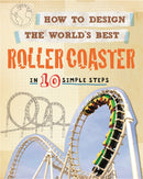 How to Design the World's Best Roller Coaster : In 10 Simple Steps-9780750291927