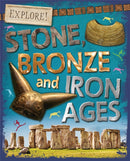 Explore!: Stone, Bronze and Iron Ages-9780750297363