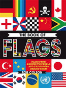 The Book of Flags : Flags from around the world and the stories behind them-9780750297905