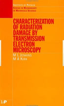 Characterisation of Radiation-Damage by Transmission Electron Microscopy