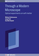 Through a Modern Microscope : Optical experiments on soft matter-9780750314329