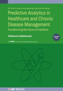 Predictive Analytics in Healthcare, Volume 2 : Transforming the future of medicine-9780750323147