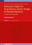 Molecular Insights for Drug-Delivery System Design for Multiple Myeloma : A nano/micro approach-9780750325424