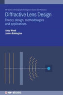 Diffractive Lens Design : Theory, design, methodologies and applications-9780750332934