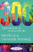 300 Questions and Answers in Medical and General Nursing for Veterinary Nurses-9780750646970