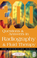 300 Questions and Answers In Radiography and Fluid Therapy for Veterinary Nurses-9780750647946