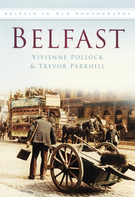 Belfast In Old Photographs-9780750917544