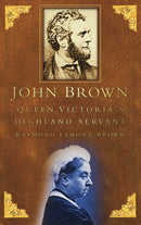 John Brown : Queen Victoria's Highland Servant-9780750927383