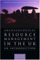 Archaeological Resource Management in the UK : An Introduction-9780750927895