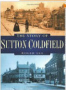 The Story of Sutton Coldfield-9780750928434