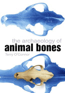The Archaeology of Animal Bones-9780750935241