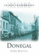 Donegal in Old Photographs-9780750938259