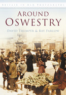 Around Oswestry : Britain in Old Photographs-9780750946735