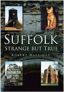 Suffolk Strange But True-9780750947046