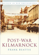 Post-war Kilmarnock : Britain in Old Photographs-9780750950381