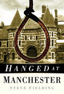 Hanged at Manchester-9780750950527