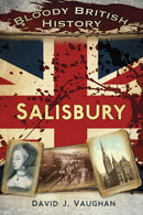 Bloody British History: Salisbury-9780750958417