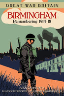 Great War Britain Birmingham: Remembering 1914-18-9780750959698