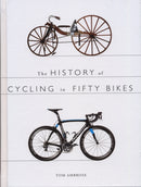 The History of Cycling in Fifty Bikes-9780750960601