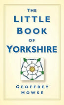 The Little Book of Yorkshire-9780750961165