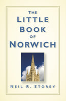 The Little Book of Norwich-9780750961424