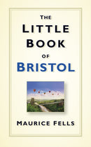The Little Book of Bristol-9780750961950