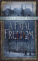 A Fatal Freedom : An Ursula Grandison Mystery 2-9780750963022