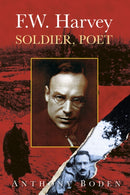 F.W. Harvey: Soldier, Poet-9780750967266