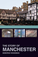 The Story of Manchester-9780750967808