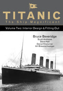 Titanic the Ship Magnificent - Volume Two : Interior Design & Fitting Out-9780750968324