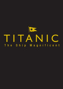 Titanic the Ship Magnificent - Slipcase : Volumes One and Two-9780750968331